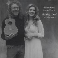 Robert Plant : Raising Sand - The Radio Special